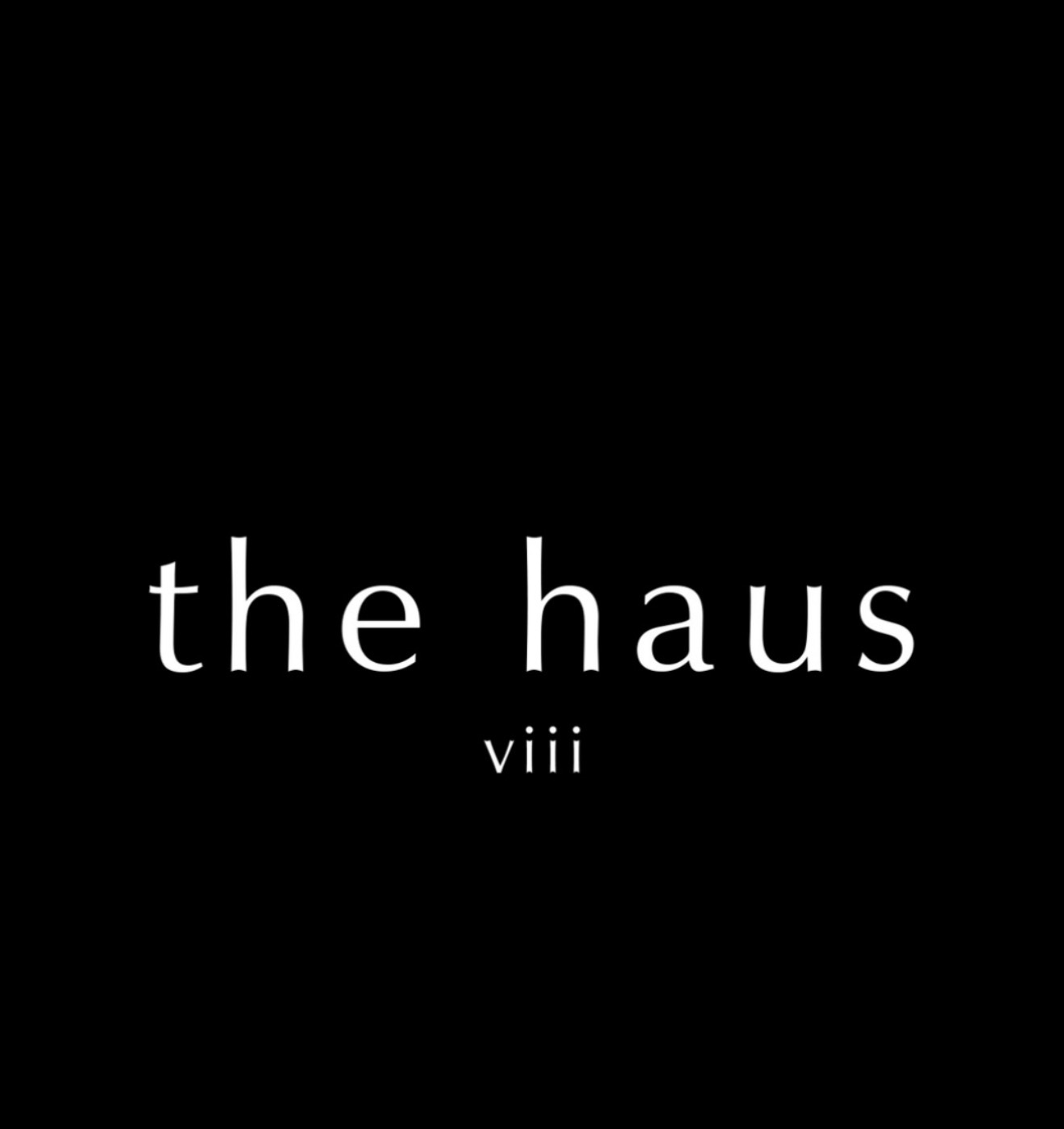 the haus viii